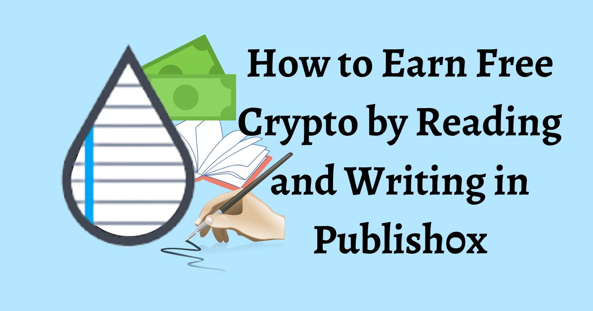 How to Earn Free Crypto by Reading and Writing in Publish0x