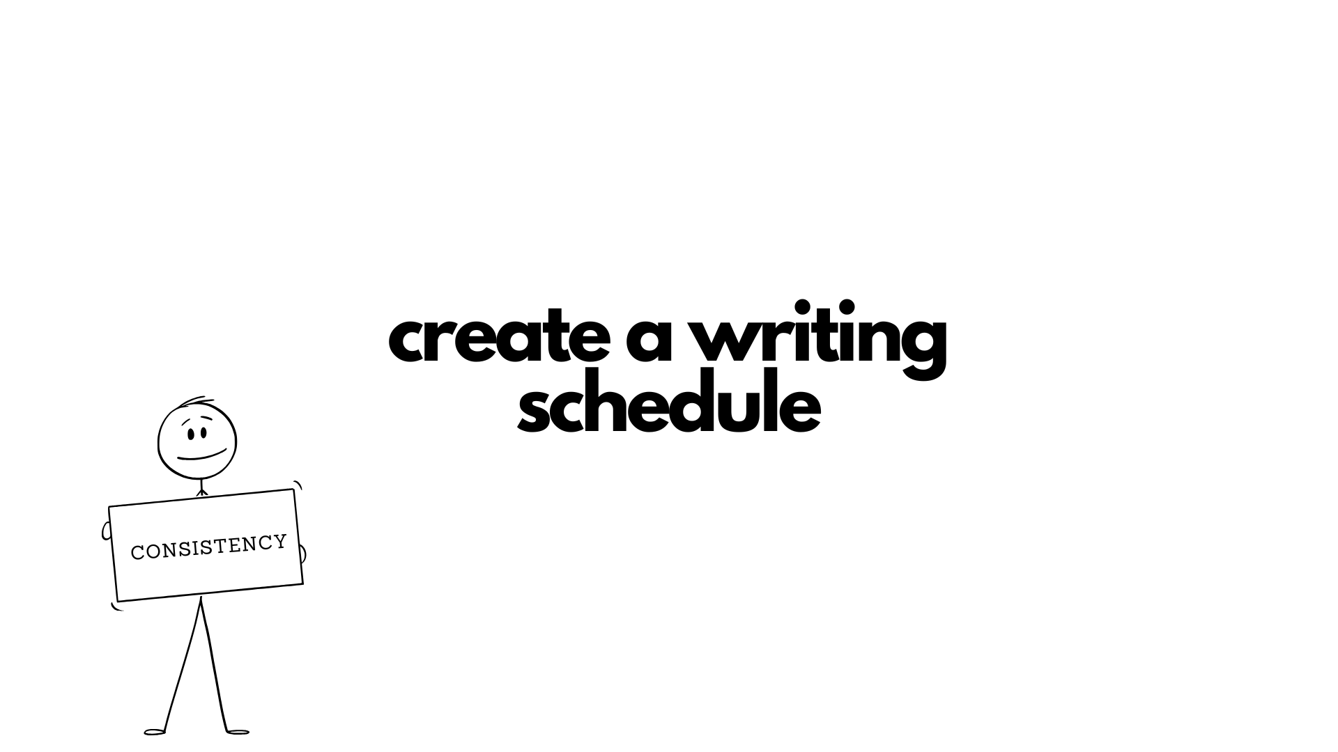 create a consistent writing schedule that sticks